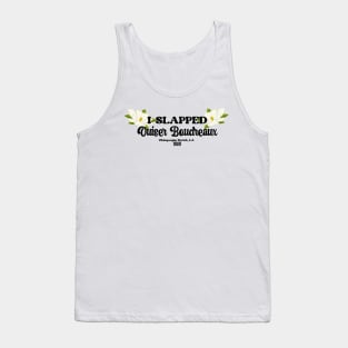 I slapped Ouiser Boudreaux Tank Top